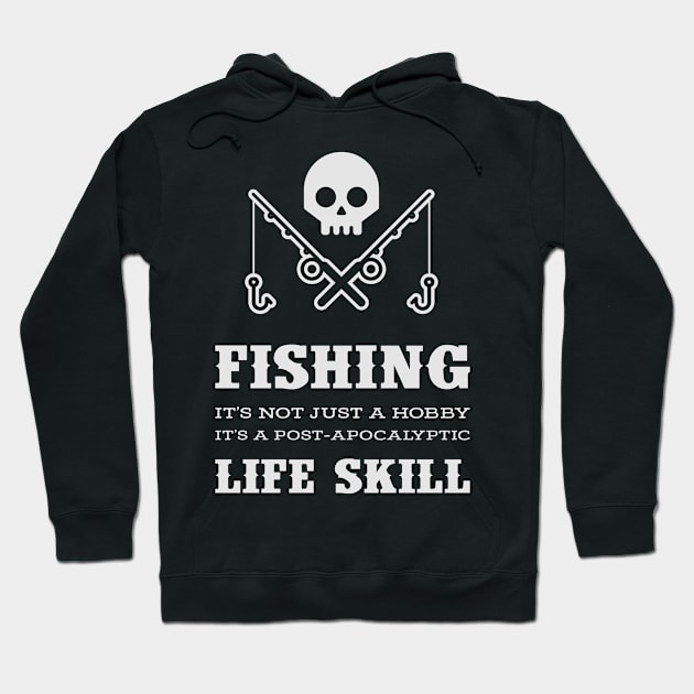 Fishing Is A Life Skill Hoodie by veerkun